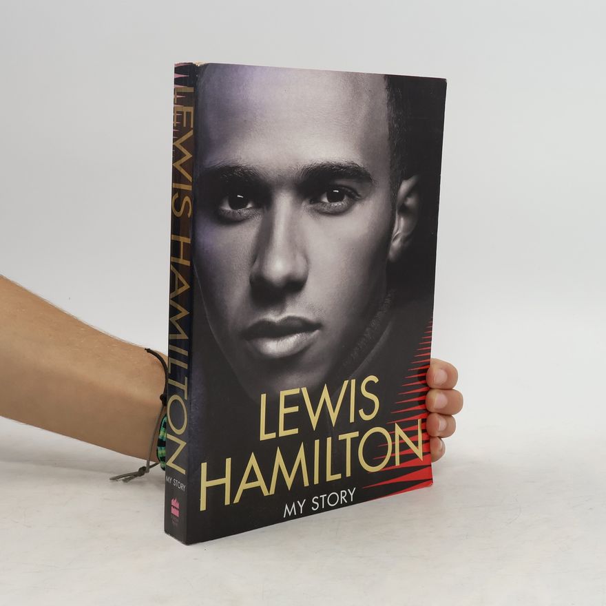 Lewis Hamilton Lewis Hamilton : my story.