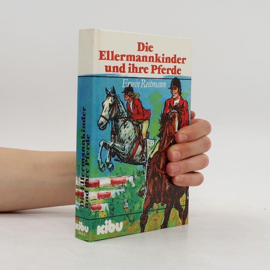 Erwin Reitmann Die Ellermannkinder und ihre Pferde