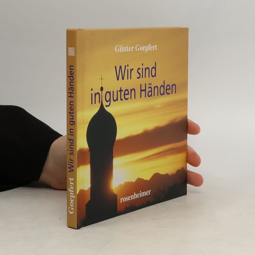 Günter Goepfert Wir sind in guten Händen