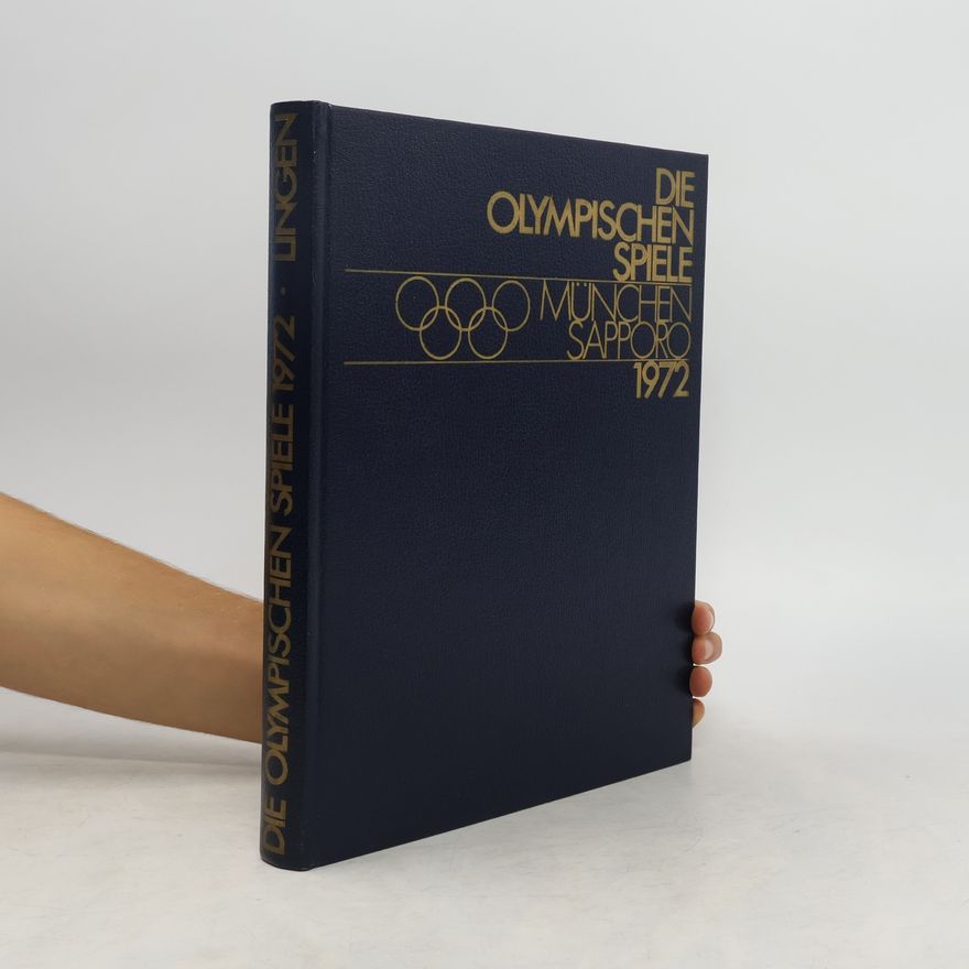 Willy B. Wange Die Olympischen Spiele. München Augsburg. Kiel. Sapporo
