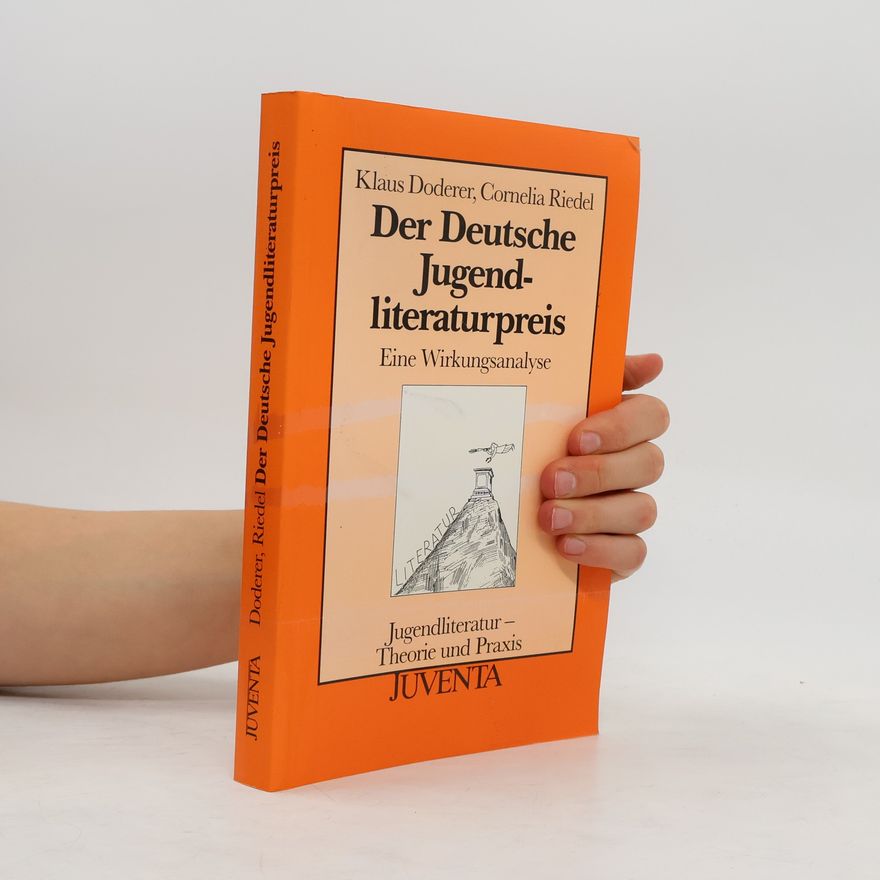 Cornelia Riedel Jugendliteratur, Theorie und Praxis: Der deutsche Jugendliteraturpreis