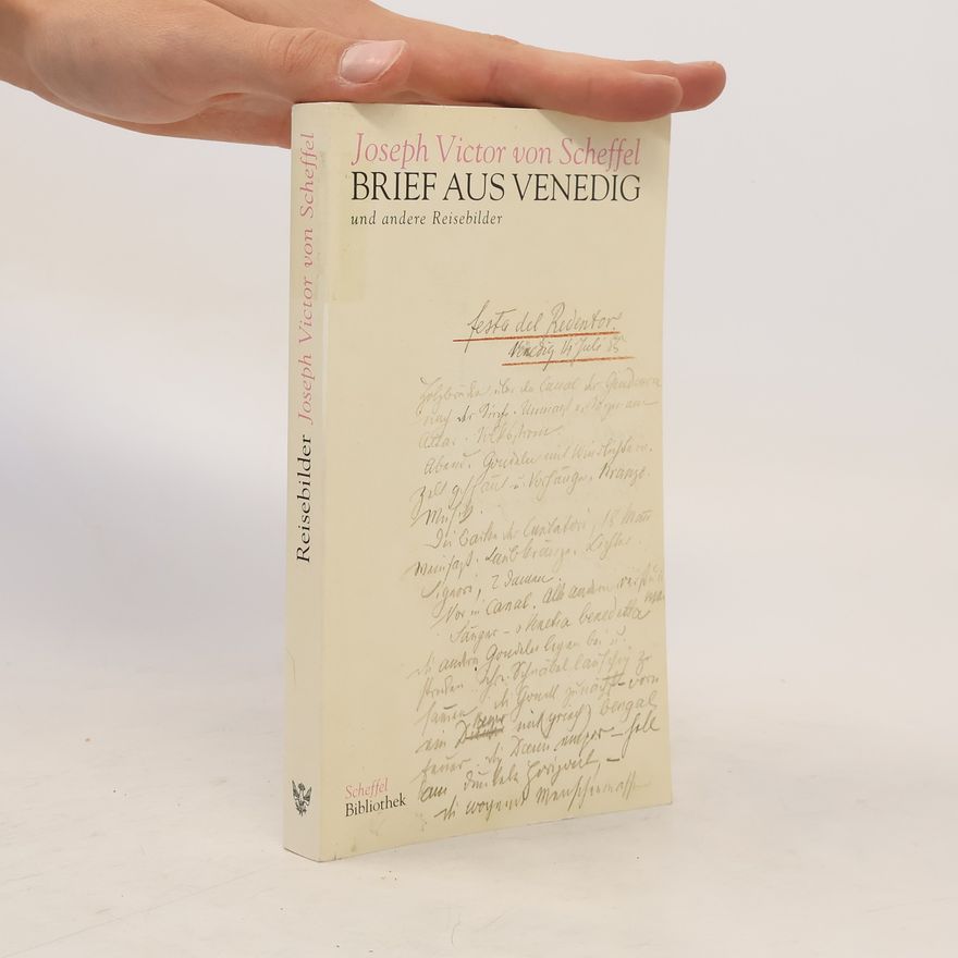 Joseph Victor von Scheffel Brief aus Venedig und andere Reisebilder
