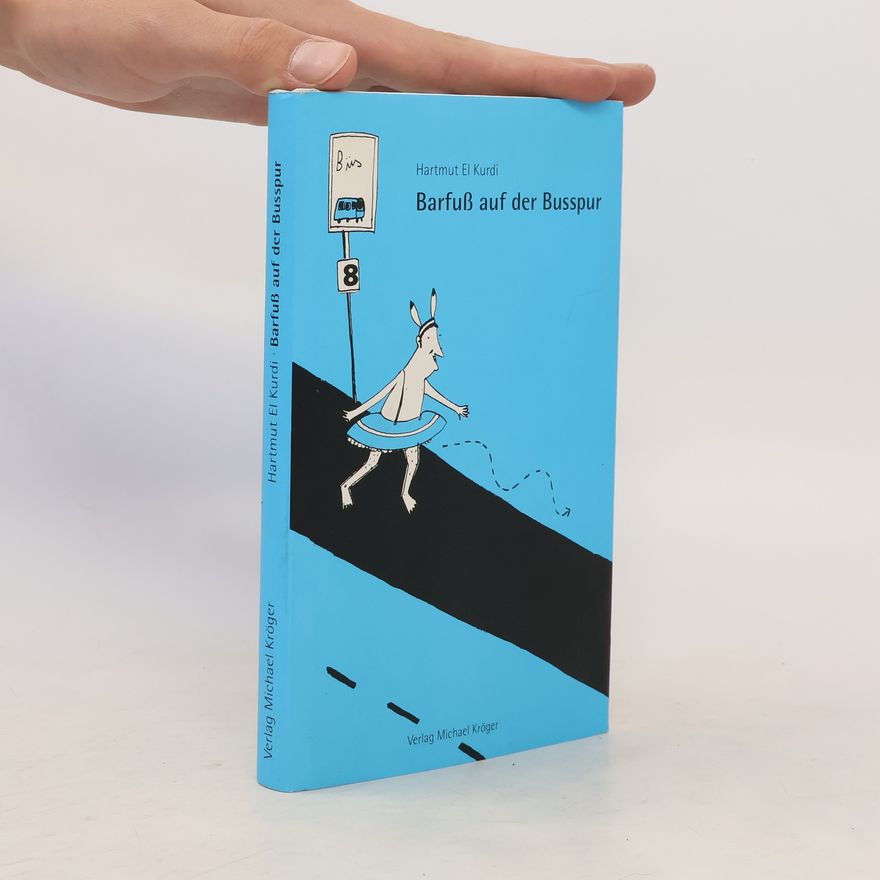 Hartmut Kurdi Barfuß auf der Busspur