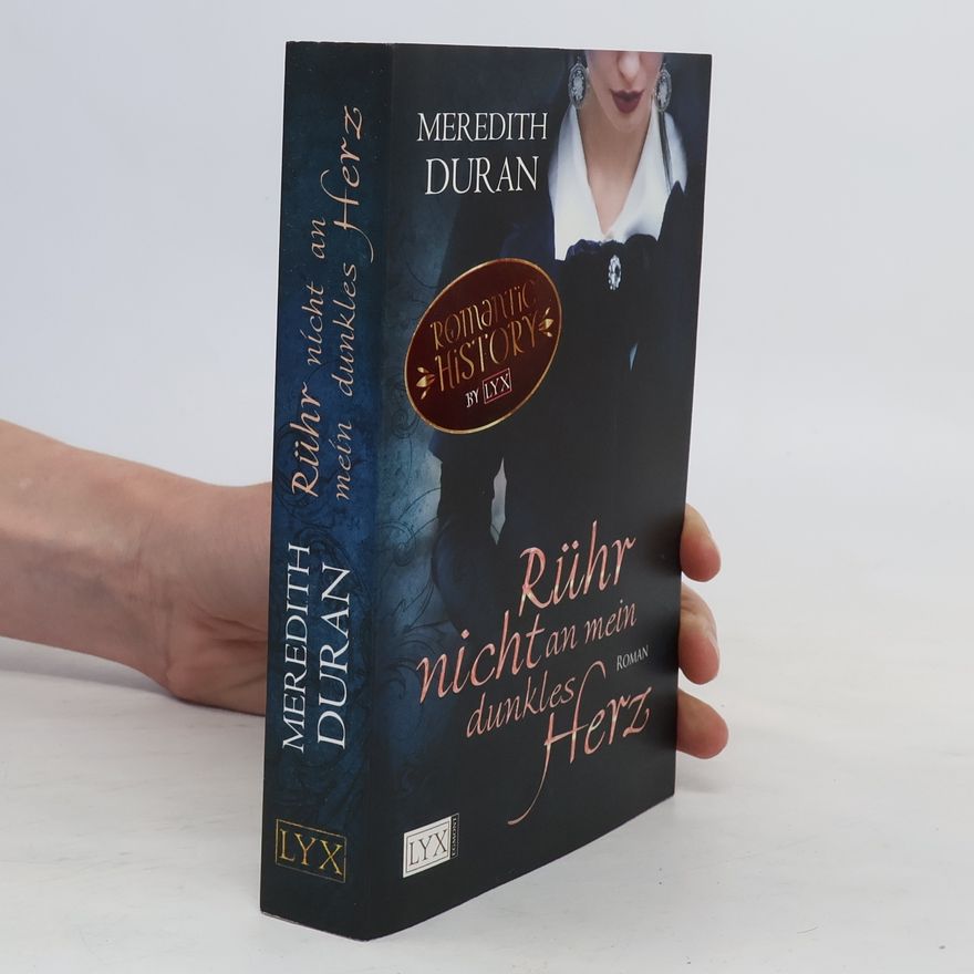 Meredith Duran Rühr nicht an mein dunkles Herz