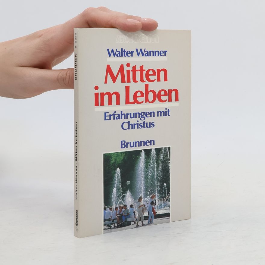 Walter Wanner Mitten im Leben