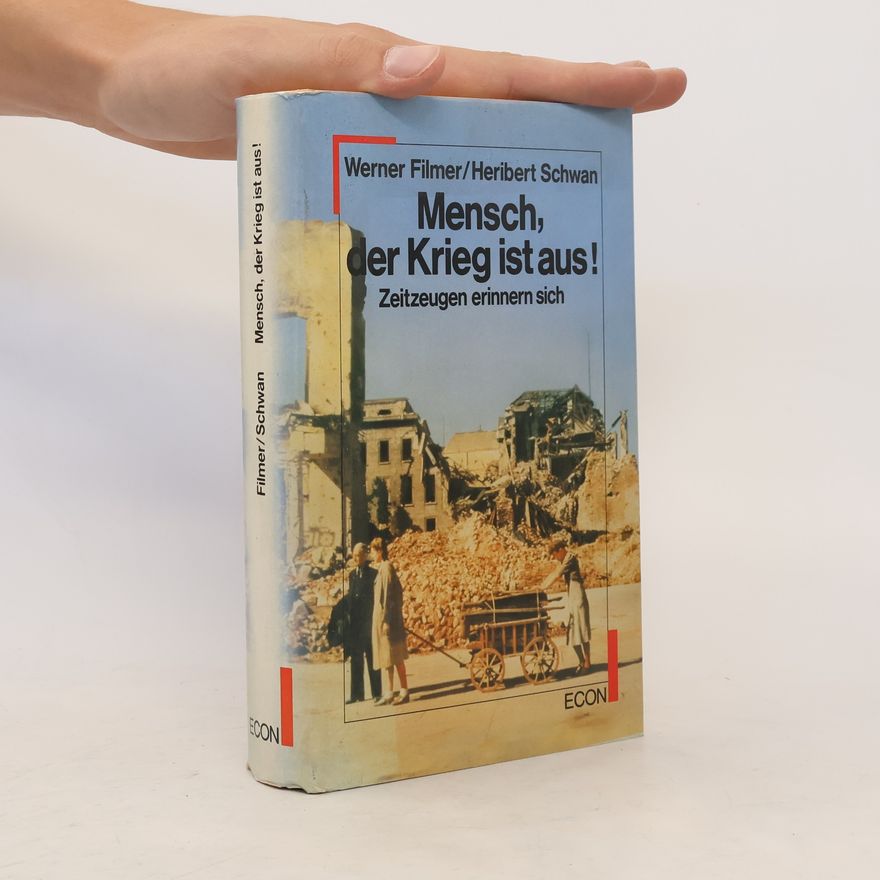 Werner Filmer Mensch, der Krieg ist aus