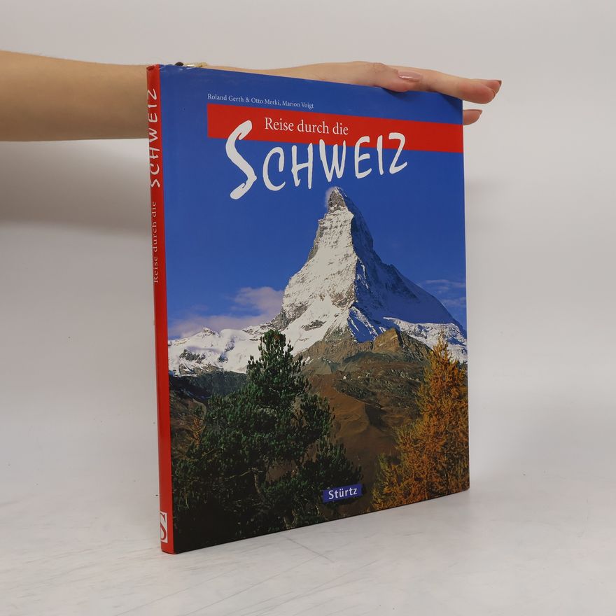 Roland Gerth Reise durch die Schweiz