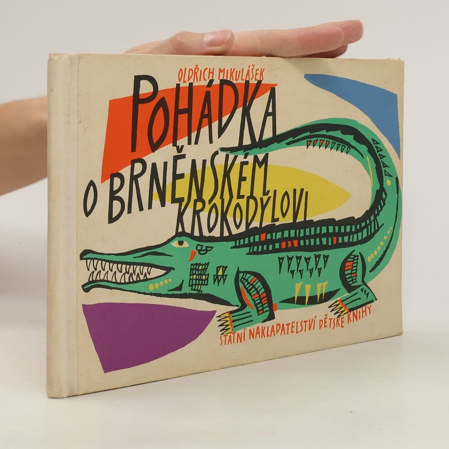 Jiří Hadlač Pohádka o brněnském krokodýlovi