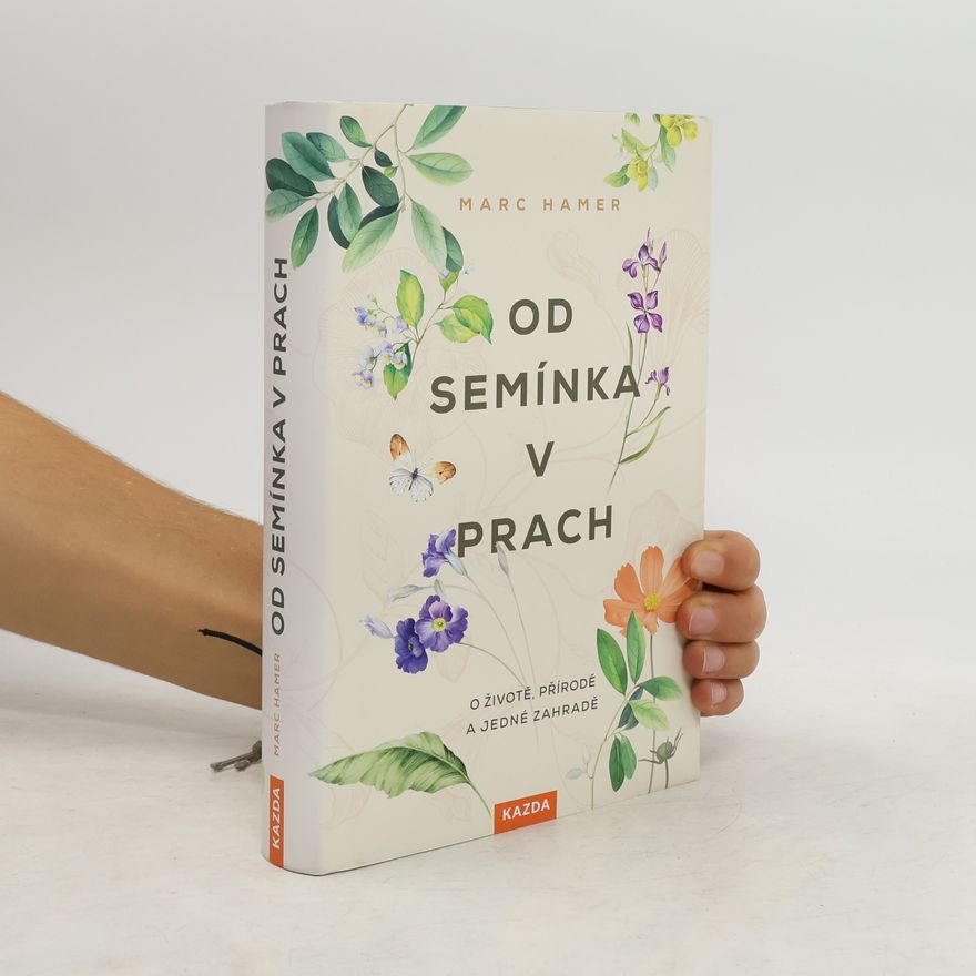 Marc Hamer Od semínka v prach