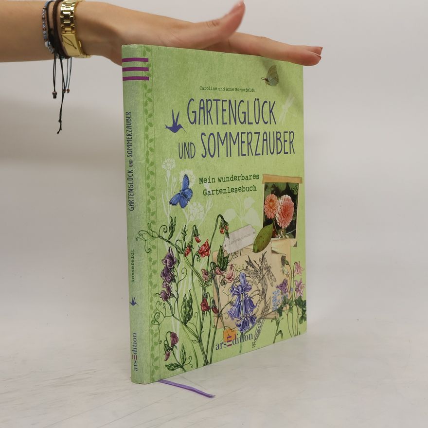 Caroline Ronnefeldt Gartenglück und Sommerzauber