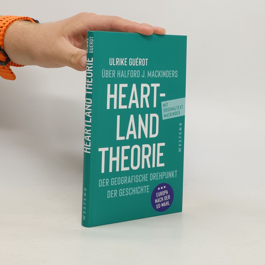 Halford John Mackinder Ulrike Guérot über Halford J. Mackinders Heartland-Theorie