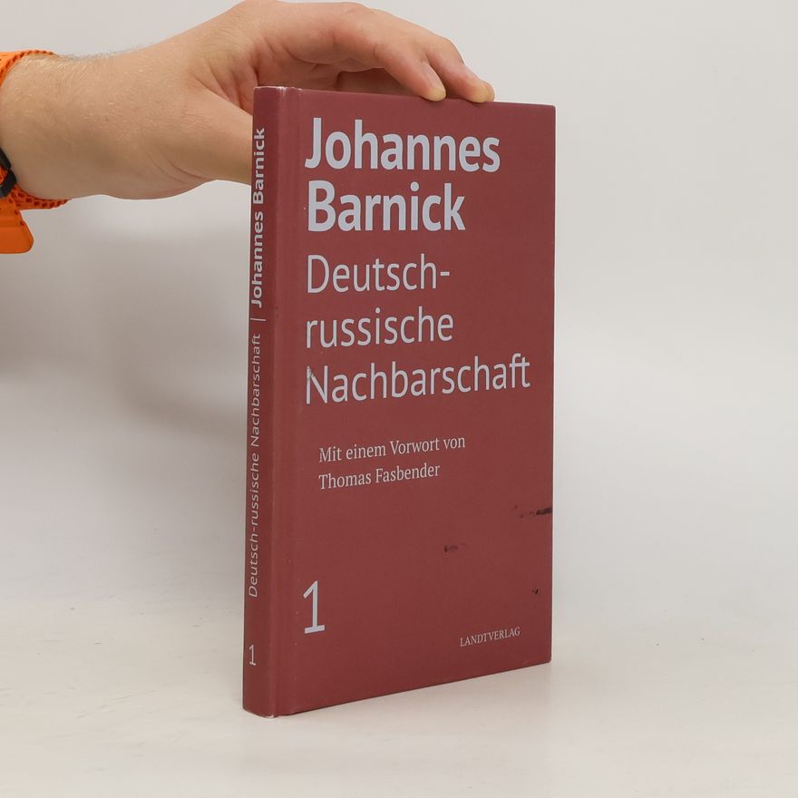 Johannes Barnick Deutsch-russische Nachbarschaft