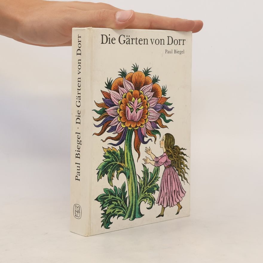 Paul Biegel Die Gärten von Dorr
