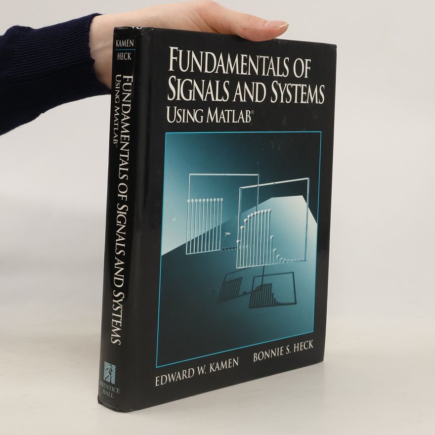 Bonnie S. Heck Fundamentals of Signals and Systems Using MATLAB