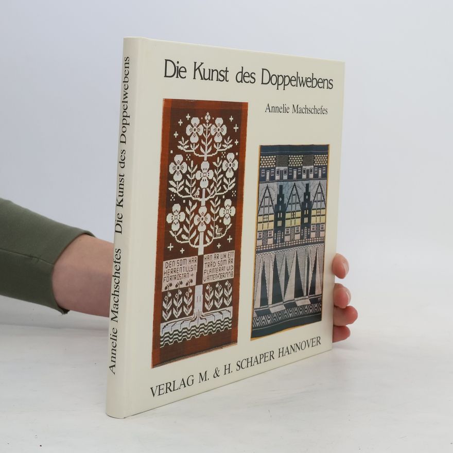 Annelie Machschefes Die Kunst des Doppelwebens