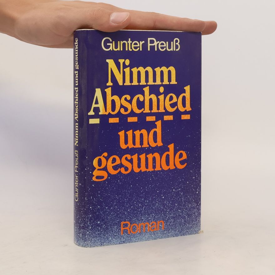 Gunter Preuß Nimm Abschied und gesunde