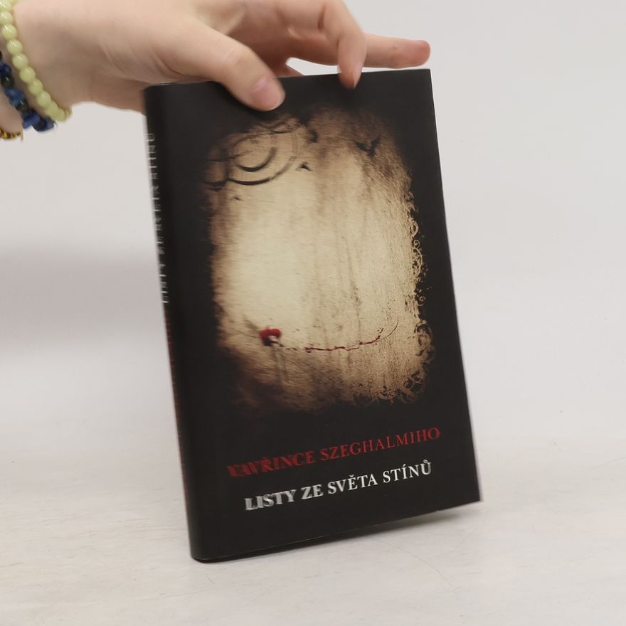 Lőrincz Szeghalmi Listy ze světa stínů