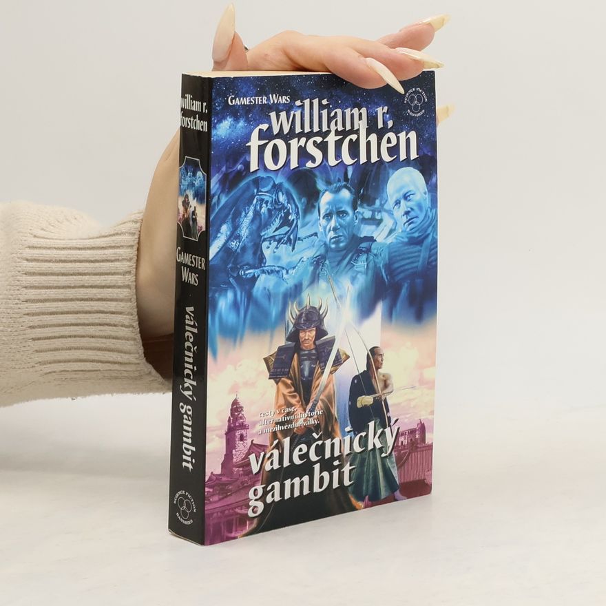 William R. Forstchen Válečné hry II. Válečnický gambit