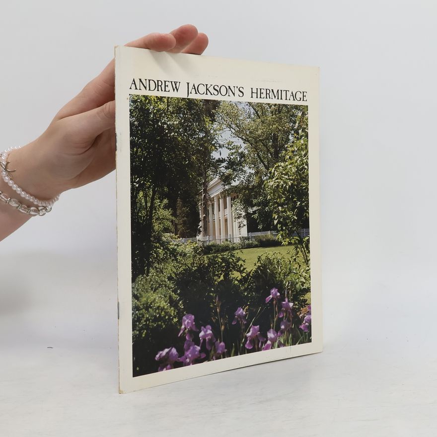 Autorenkollektiv Andrew Jackson's Hermitage
