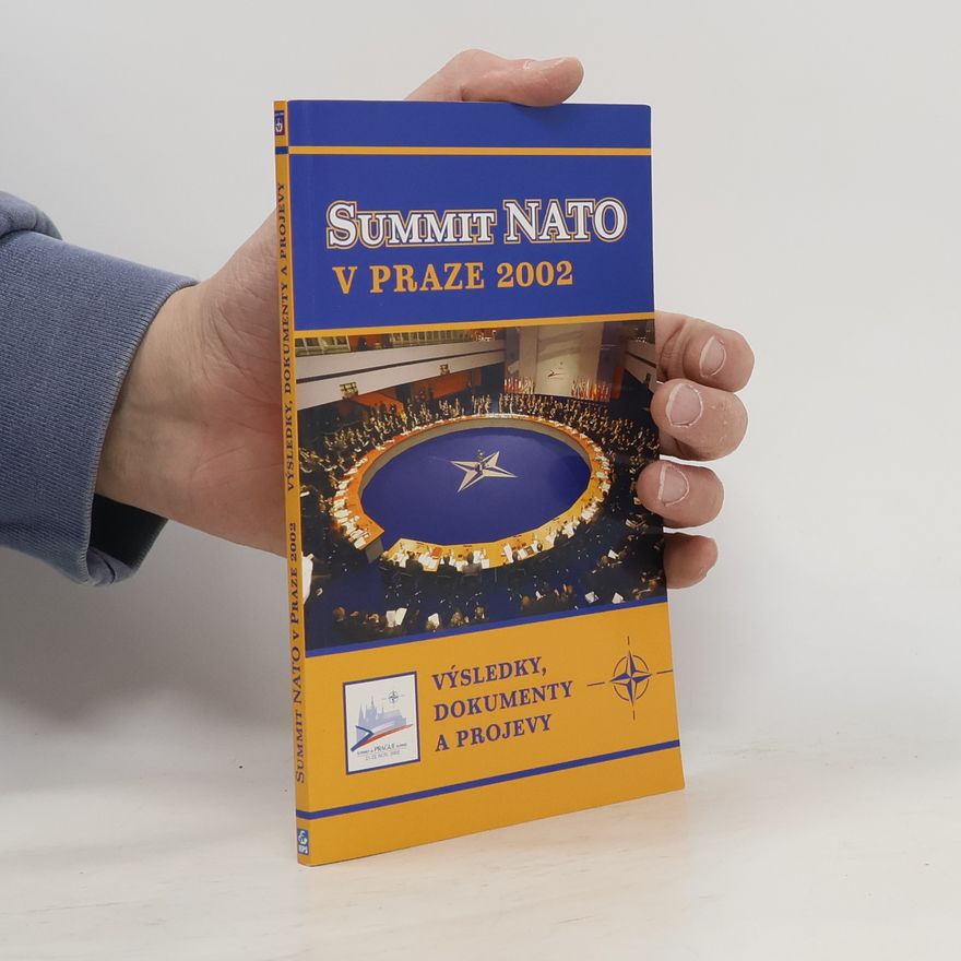 Břetislav Dančák Summit NATO v Praze 2002 : výsledky, dokumenty a projevy