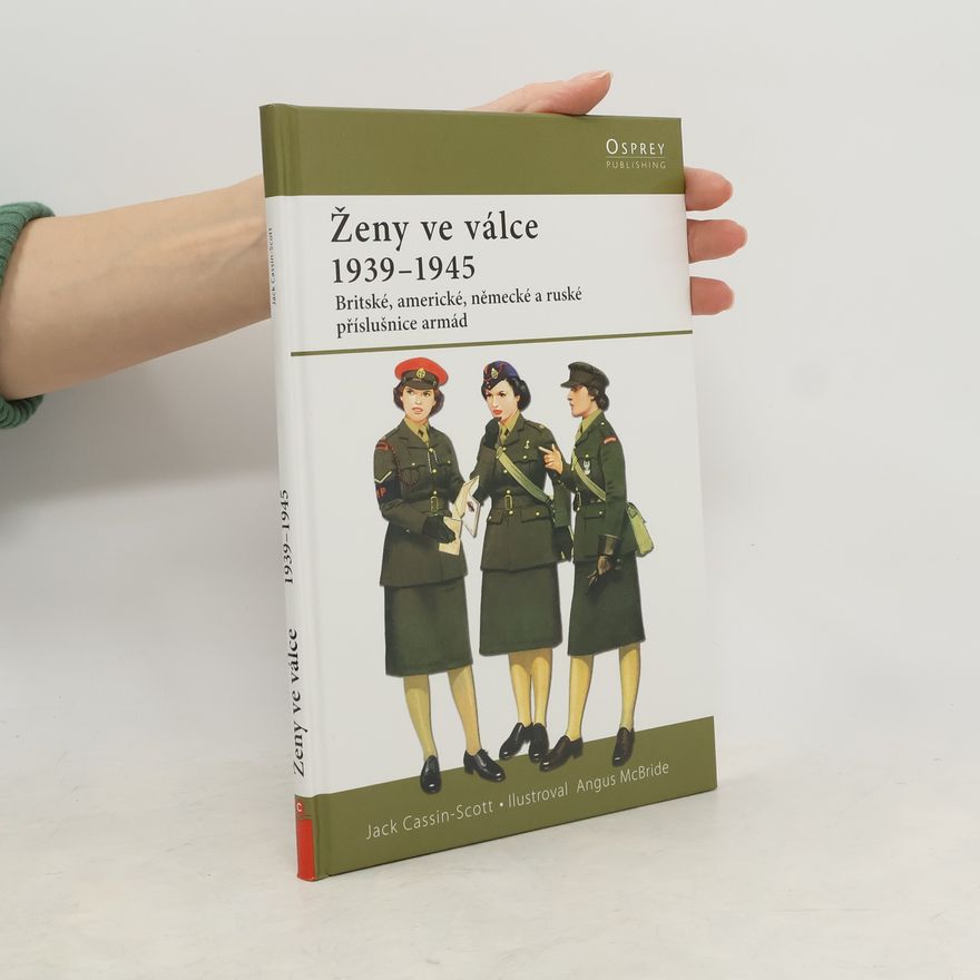 Jack Cassin-Scott Ženy ve válce. 1939-1945