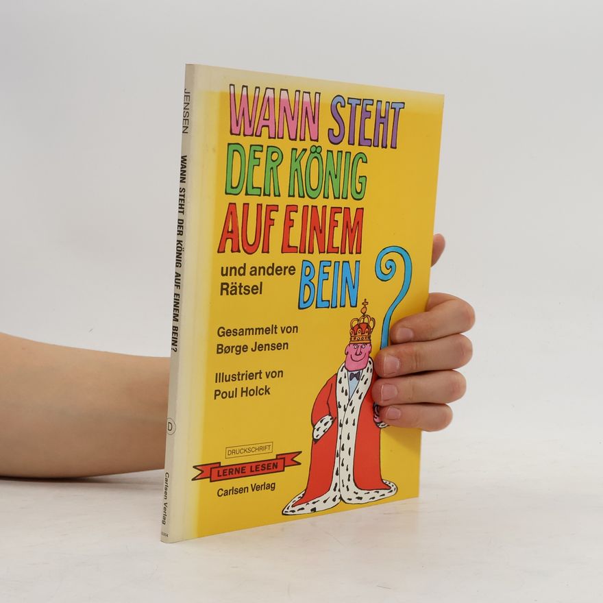 Poul Holck Wann steht der König auf einem Bein und andere Rätsel