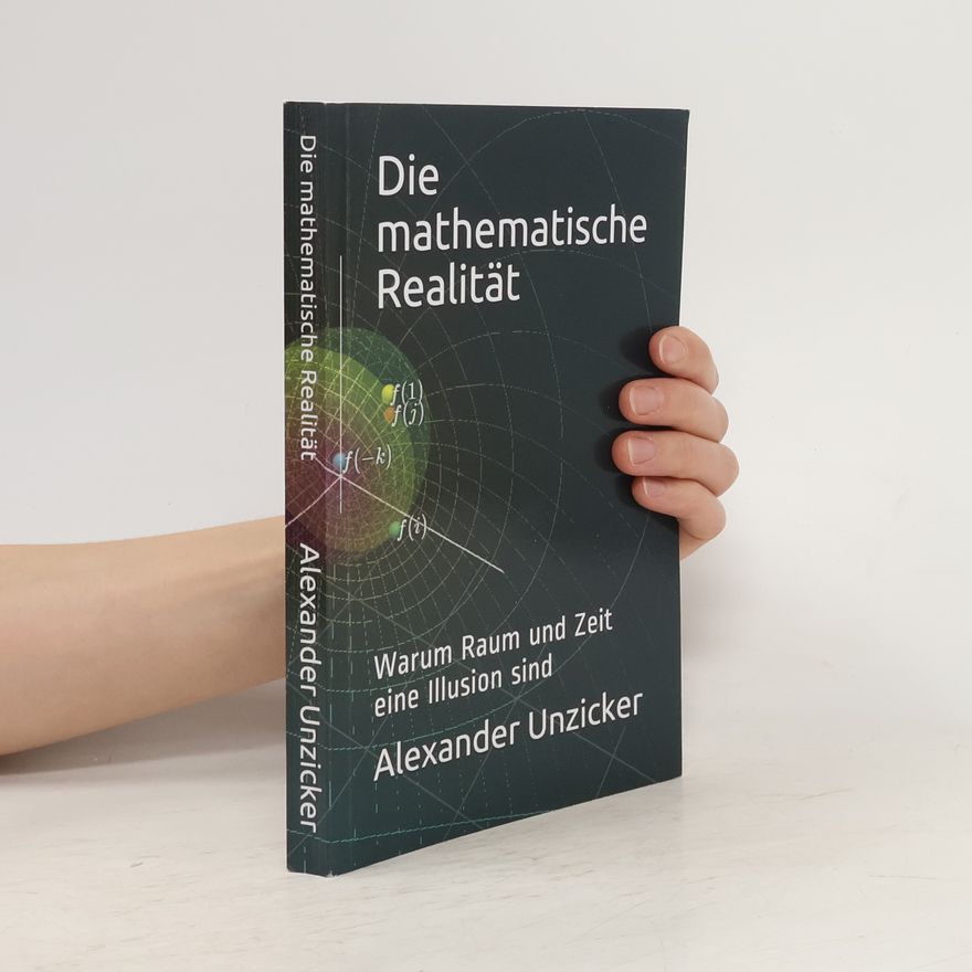 Alexander Unzicker Die mathematische Realität