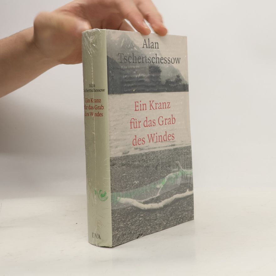 Alan G. Čerčesov Ein Kranz für das Grab des Windes