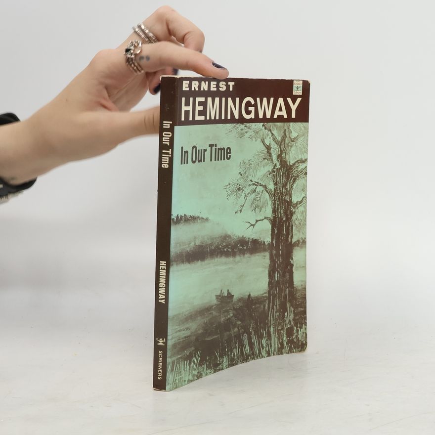 Ernest Hemingway In Our Time