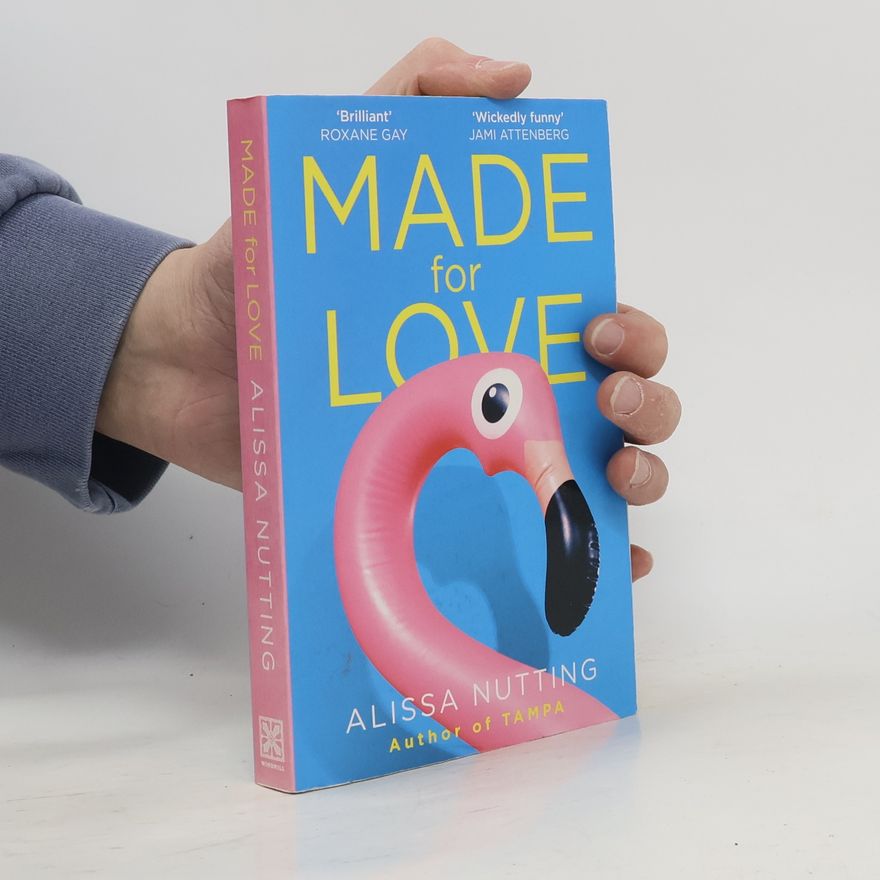 Alissa Nutting Made for Love