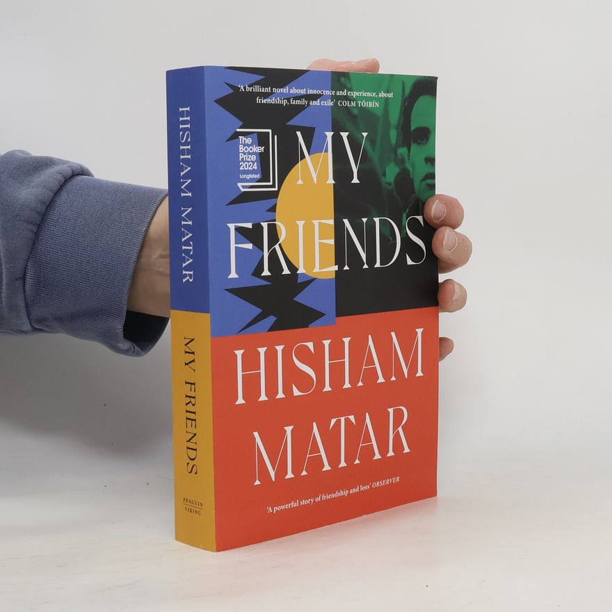 Hisham Matar My Friends