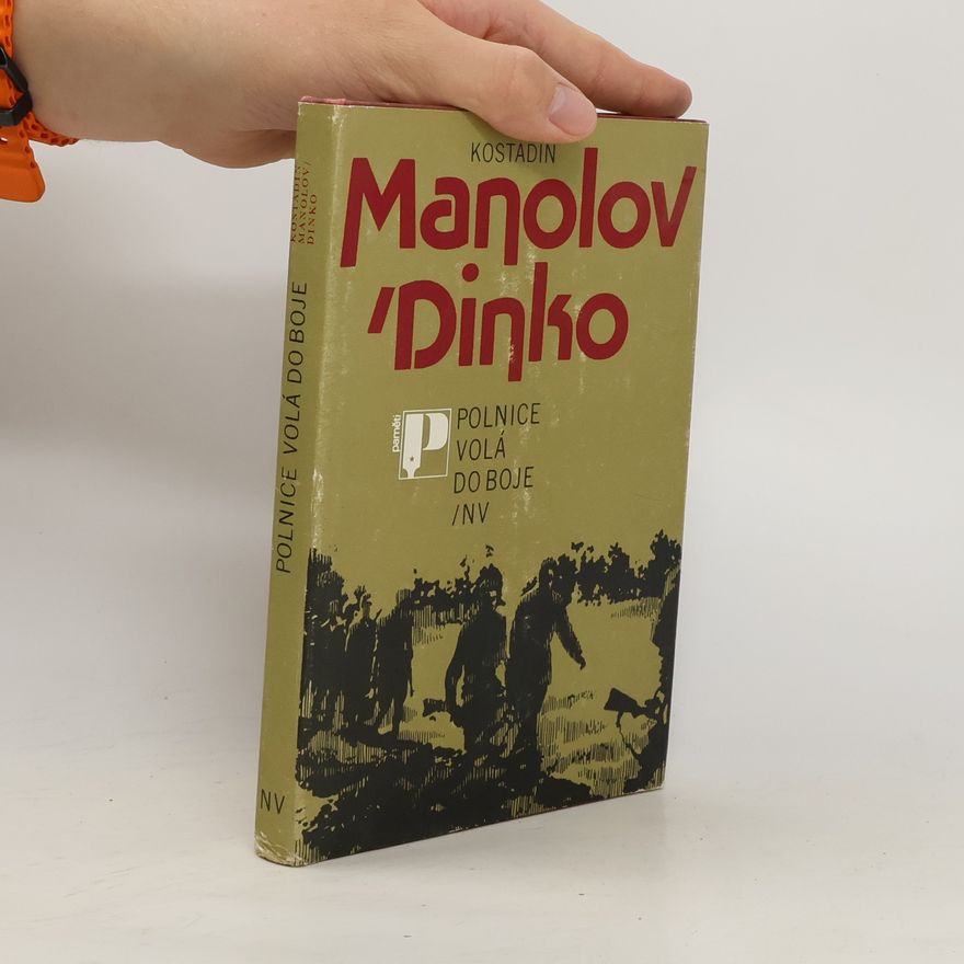 Kostadin Manolov - Dinko Polnice volá do boje