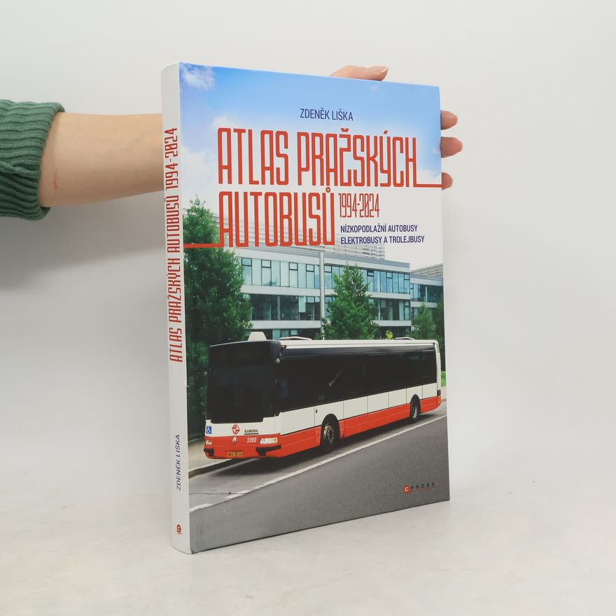 Zdeněk Liška Atlas pražských autobusů 1994-2024