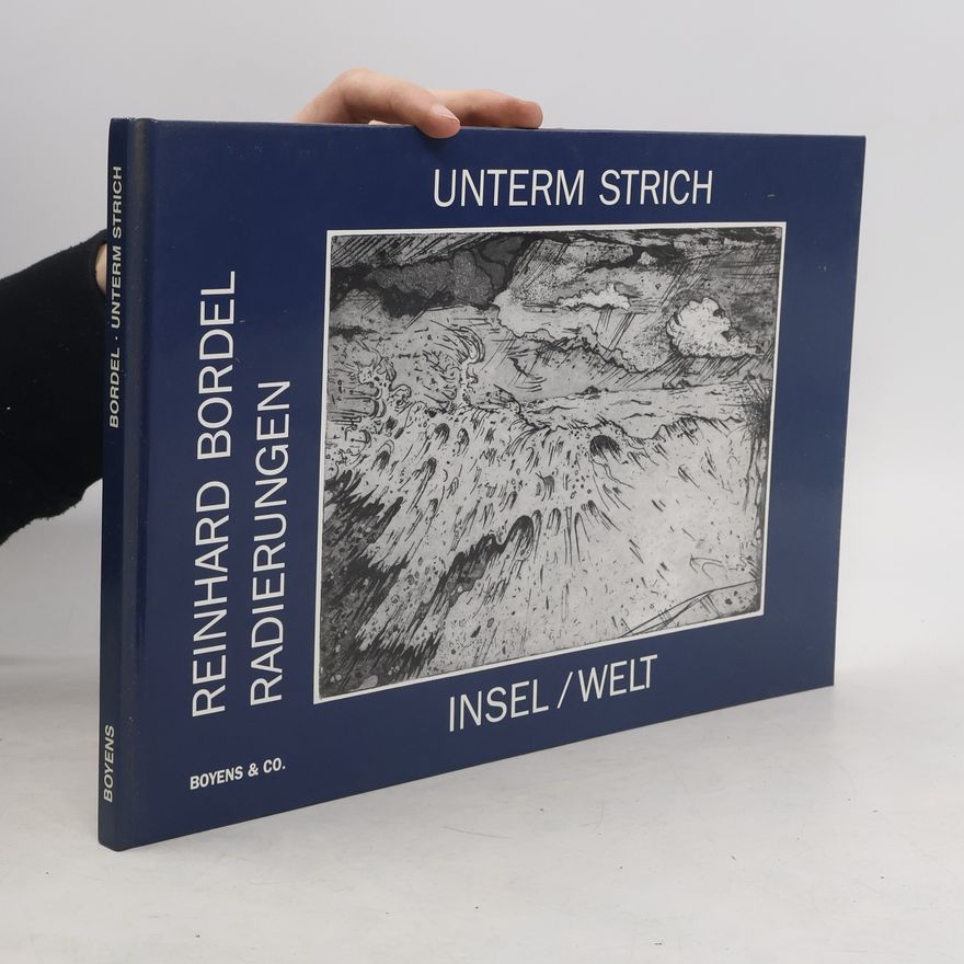 Reinhard Bordel Unterm Strich - Insel, Welt
