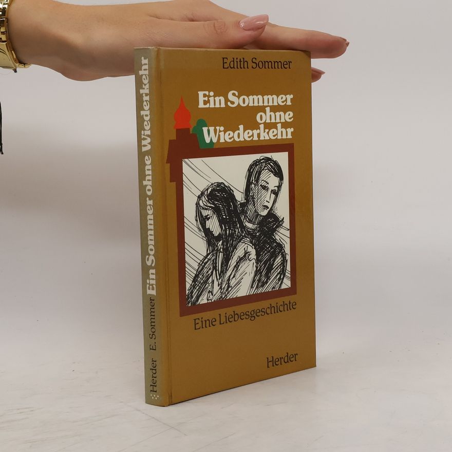 Edith Sommer Ein Sommer ohne Wiederkehr