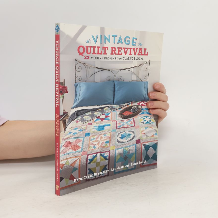Lee Heinrich Vintage Quilt Revival