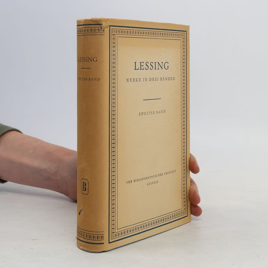 Gotthold Ephraim Lessing Lessing Werke in drei Bänden. Band 2