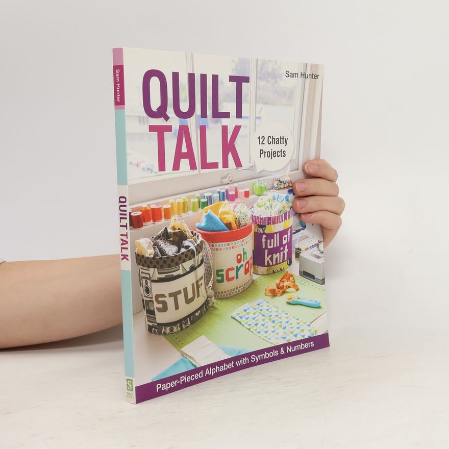 Sam Hunter Quilt Talk
