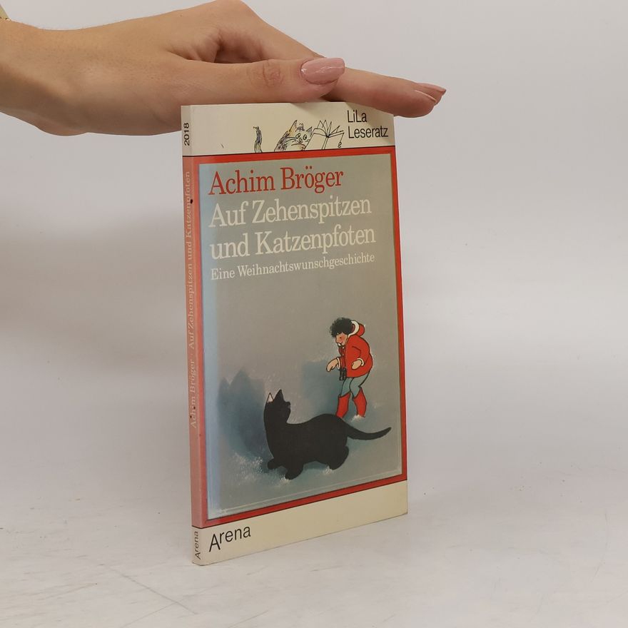 Achim Bröger Auf Zehenspitzen und Katzenpfoten