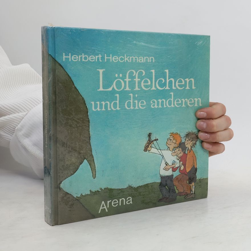Herbert Heckmann Löffelchen und die anderen