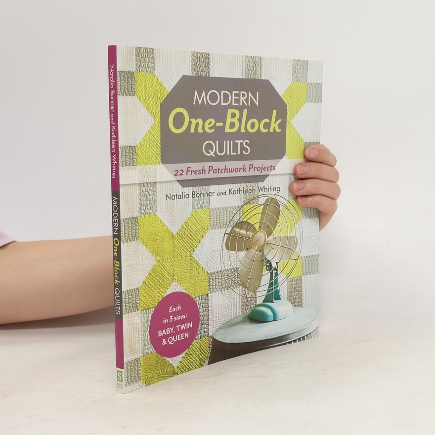 Natalia Bonner Modern One Block Quilts