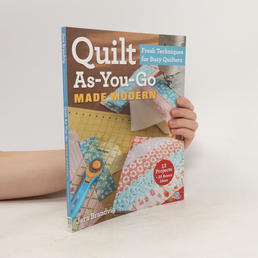 Jera Brandvig Quilt As You Go Made Modern