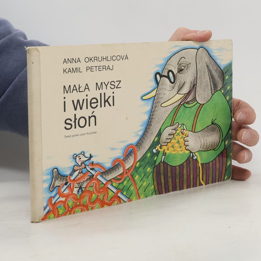 Anna Okruhlicová Mała mysz i wielki słoń