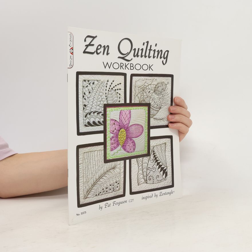Pat Ferguson Zen Quilting Workbook