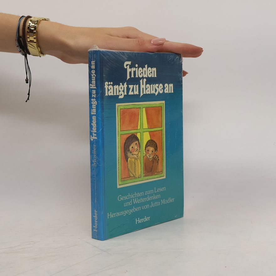 Christina Oppermann-Dimow Frieden fängt zu Hause an. Geschichten zum Lesen und Weiterdenken