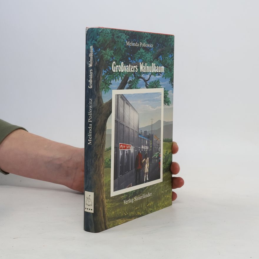 Melinda Pollowitz Grossvaters Walnussbaum