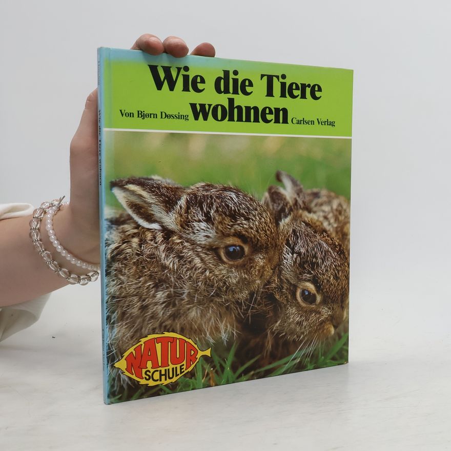 Bjørn Døssing Wie die Tiere wohnen