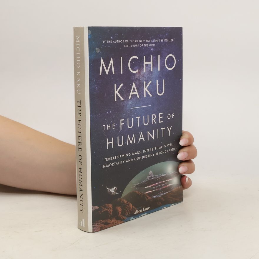 Michio Kaku The Future of Humanity