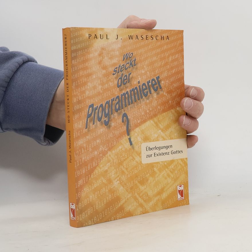 Paul J. Wasescha Wo steckt der Programmierer?