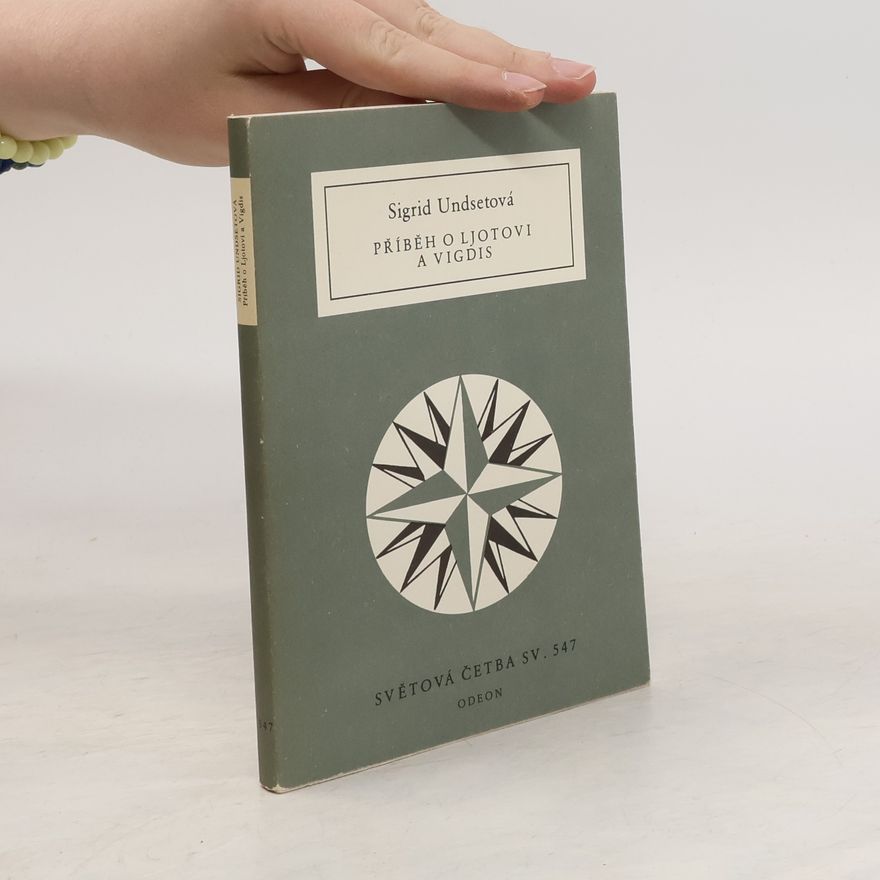 Sigrid Undset Příběh o Ljotovi a Vigdis